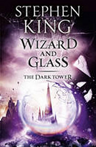 Dark Tower 4: Wizard and Glass