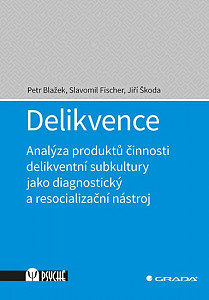 Delikvence - Analýza produktů činnosti delikventní subkultury jako diagnostický a resocializační nástroj