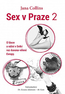 Sex v Praze 2 - O lásce a vášni v Srdci roz-korona-vířené Evropy