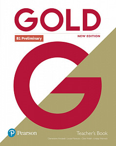 Gold B1 Preliminary New Edition Teacher´s Book with Portal access and Teacher´s Resource Disc Pack