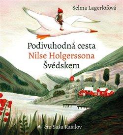 Podivuhodná cesta Nilse Holgerssona Švédskem - CDmp3 (Čte Saša Rašilov)