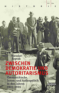 Zwischen Demokratie und Autoritarismus - Österreichische Innen- und Außenpolitik in den Jahren 1931-1934