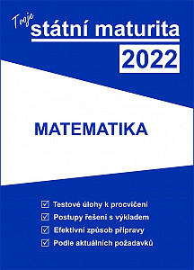 Tvoje státní maturita 2022 - Matematika