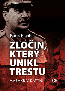 Zločin, který unikl trestu - Masakr v Katyni
