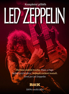 Led Zeppelin – Kompletní příběh
