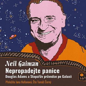 Nepropadejte panice! - Douglas Adams a Stopařův průvodce Galaxií - CDmp3 (Čte Tomáš Černý)