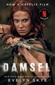 Damsel: A timeless feminist fantasy adventure soon to be a major Netflix film starring Millie Bobby Brown and Angela Bassett