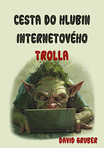E-kniha Cesta do hlubin internetového trolla