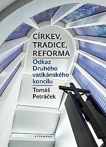 E-kniha Církev, tradice, reforma / Odkaz Druhého vatikánského koncilu