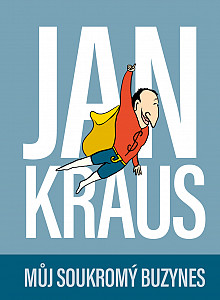 E-kniha Jan Kraus: Můj soukromý buzynes