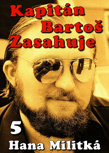 E-kniha Kapitán Bartoš Zasahuje 5