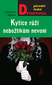 E-kniha Kytice růží nebožtíkům nevoní
