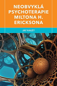 E-kniha Neobvyklá psychoterapie Miltona H. Ericksona