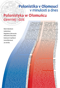 E-kniha Polonistika v Olomouci v minulosti a dnes / Polonistyka w Ołomucu dawniej i dziť