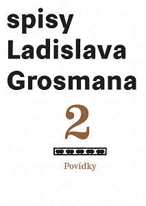 E-kniha Povídky: Spisy Ladislava Grosmana