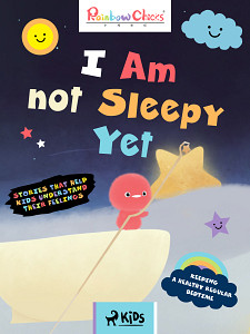 E-kniha Rainbow Chicks - Keeping a Healthy Regular Bedtime - I Am Not Sleepy Yet