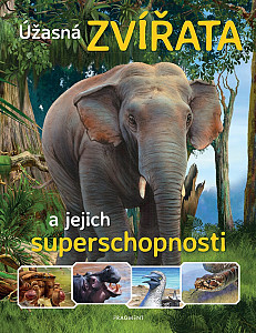 E-kniha Úžasná zvířata a jejich superschopnosti