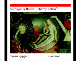 Hieronymus Bosch – Zbožný pohan?