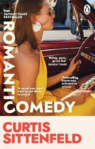 Romantic Comedy: The bestselling Reese Witherspoon Book Club Pick by the author of RODHAM and AMERICAN WIFE