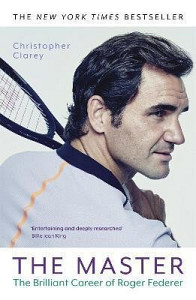 The Master : The Brilliant Career of Roger Federer