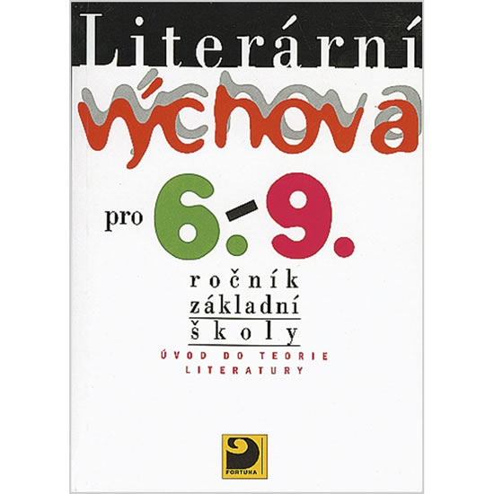 Literární výchova pro 6. - 9. ročník základní školy