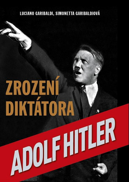 Adolf Hitler Zrození diktátora