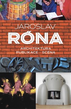 Jaroslav Róna. Architektura - Publikace - Scéna