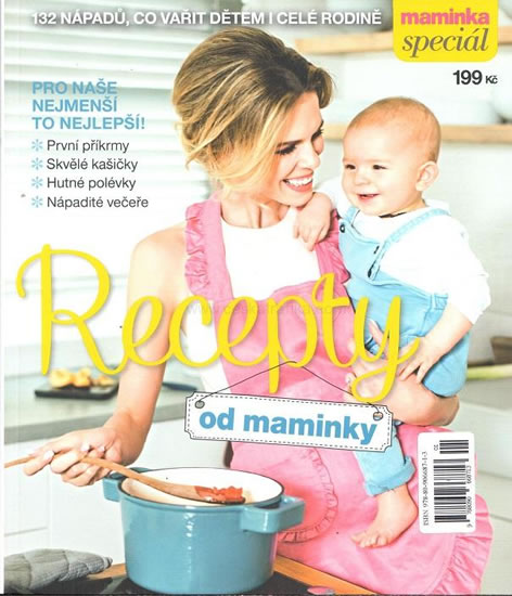 Maminka Speciál - Recepty od maminky - 132 nápadů, co vařit dětem i celé rodině